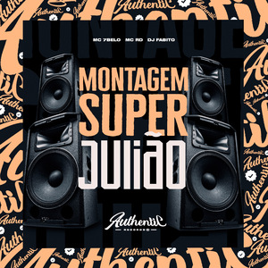 Montagem Super Julião