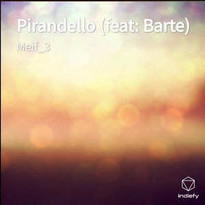 Pirandello (feat: Barte)