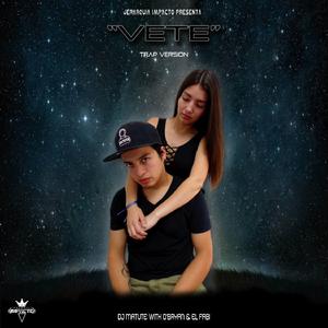 Vete (feat. Obryan & El Fabii)