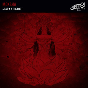 Moksha (JEFF?! Remix)