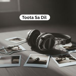 Toota Sa Dil (Reprise)