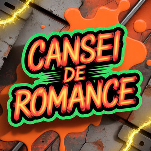 CANSEI DE ROMANCE