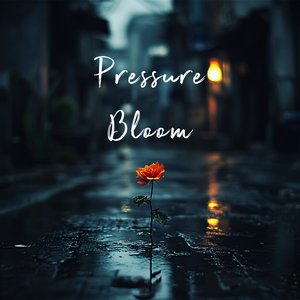Pressure Bloom