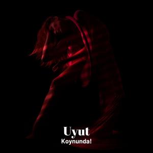 Uyut Koynunda!