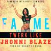 ItsaClassik - Twerk Like Jhonni Blaze (feat. Fame)