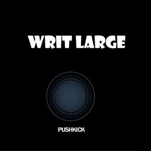 Writ Large