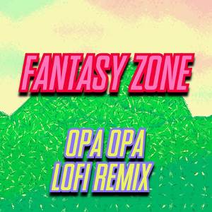 Fantasy Zone - Opa Opa (LoFi Remix)