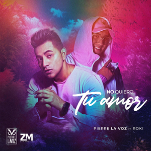 No Quiero Tu Amor (feat. Roki)