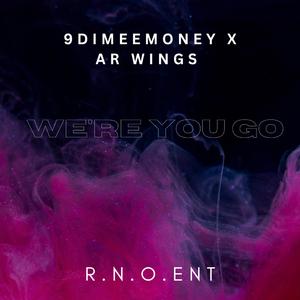 Were you go (feat. AR Wings)