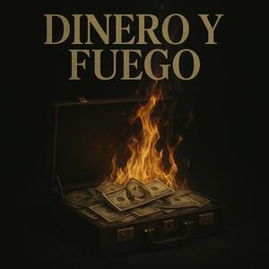 DINERO Y FUEGO