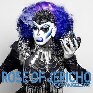 Rose Of Jericho (feat. Angelspit)