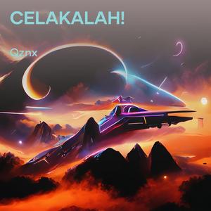 Celakalah!