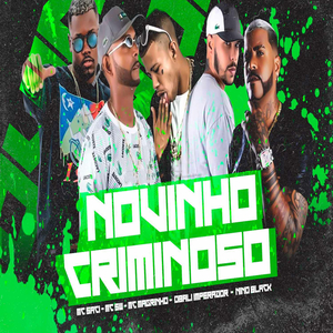 Novinho Criminoso (feat. Mc Magrinho & Nino Black)