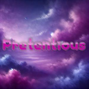 Pretentious