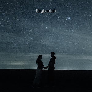 Engkaulah