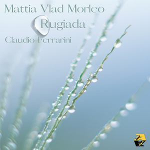 Mattia Vlad Morleo: Rugiada (Arr. for Flutes, Harp and Electronics by Claudio Ferrarini)
