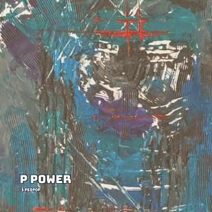 P Power (Sped Up)