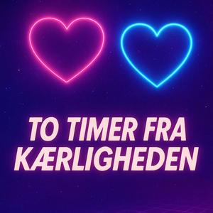 To timer fra kærligheden