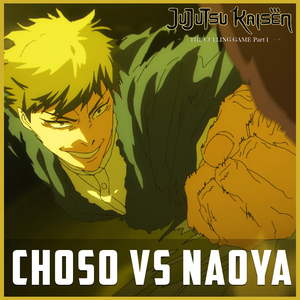 Choso vs Naoya Zenin (From "Jujutsu Kaisen S3 - Culling Game") (Epic Version)