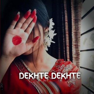 Dekhte Dekhte