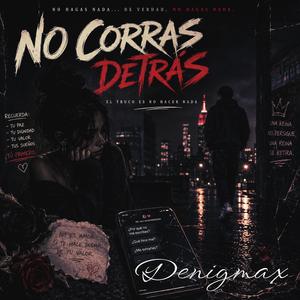 No Corras Detrás