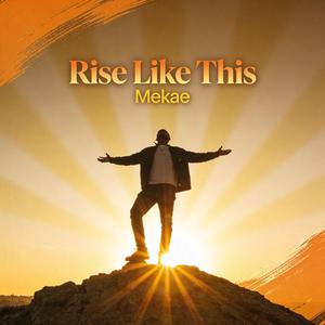 Rise Like This