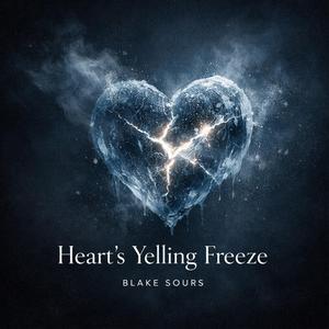 Heart's Yelling Freeze
