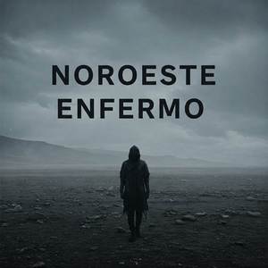 Noroeste enfermo