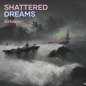 Shattered Dreams