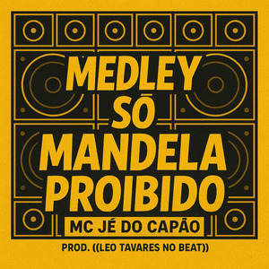 Medley Só Mandela Proibido