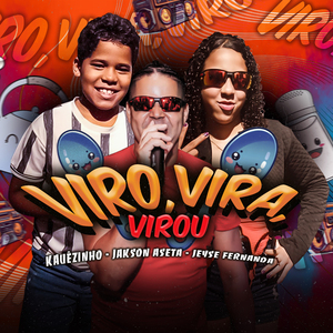 Viro, Vira, Virou