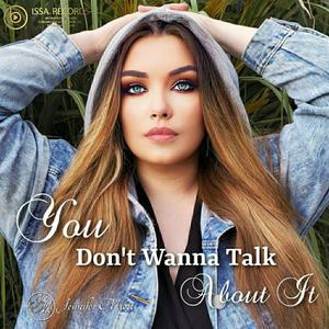 You Don't Wanna Talk About It