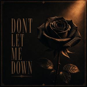 DONT LET ME DOWN (NJ Originals)
