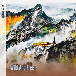 Wild and Free