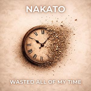 Wasted All Of My Time