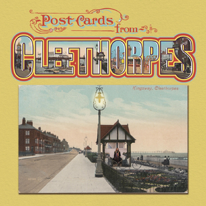 Postcards from Cleethorpes (feat. Alice Murray & Sam Simmons)