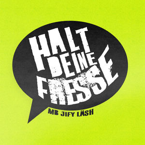 Halt deine Fresse