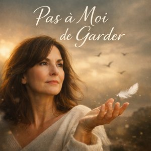 Pas à Moi de Garder