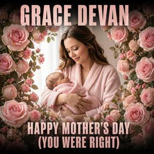 Happy Mother's Day (You Were Right)