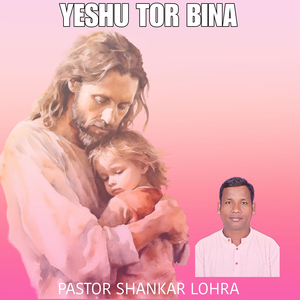 Yeshu Tor Bina
