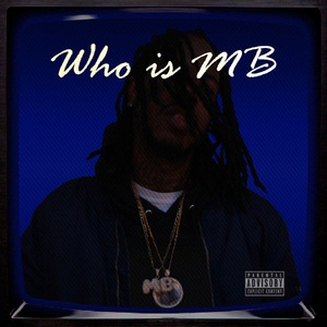 Who Is M.B.