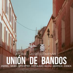 Unión de Bandos (feat. HipHopper, Mciek, Intitulado, Kechu, Marfek Abismales Krew, Esnick & Atomic Music Company)