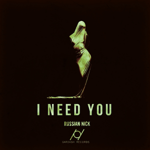 I Need You (Original Mix)
