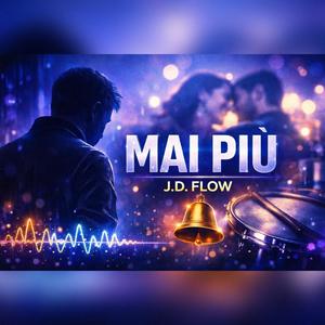 Mai Piu' (J.D. Flow Remix 2026))