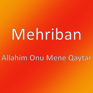 Allahim Onu Mene Qaytar
