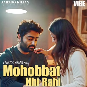 Mohobbat Nhi Rahi