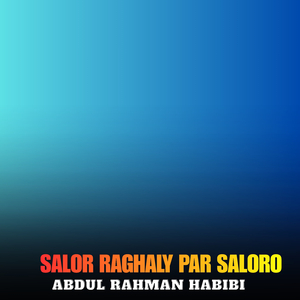 Salor Raghaly Par Saloro