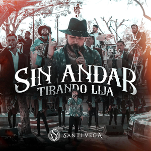 Sin Andar Tirando Lija (En Vivo)