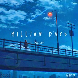 Million Days（S99 / YZJ / bA4Yf remix）
