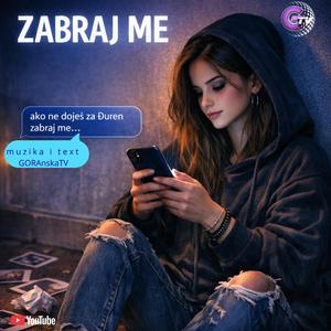 Zabraj Me